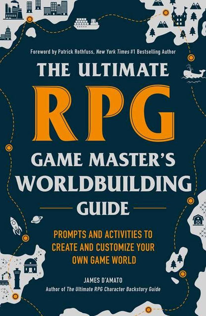 Ultimate Rpg Game Master's Worldbuilding Guide